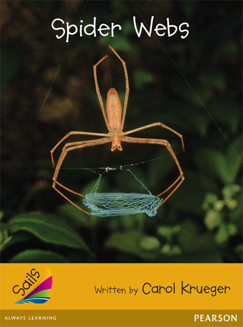 Sails - Additional Fluency (Gold): Spider Webs (Reading Level 22 / F&P Level M)