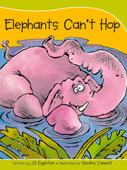 Sails - Take-Home Library (Set A): Elephants Can't Hop (Reading Level 3 / F&P Level C)