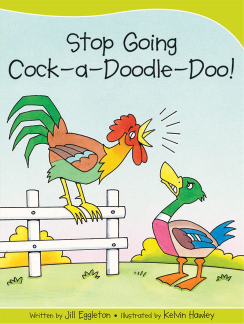 Sails - Take-Home Library (Set A): Stop Going Cock-a-Doodle-Doo! (Reading Level 5 / F&P Level D)
