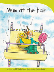 Sails - Take-Home Library (Set A): Mum at the Fair (Reading Level 7 / F&P Level E)