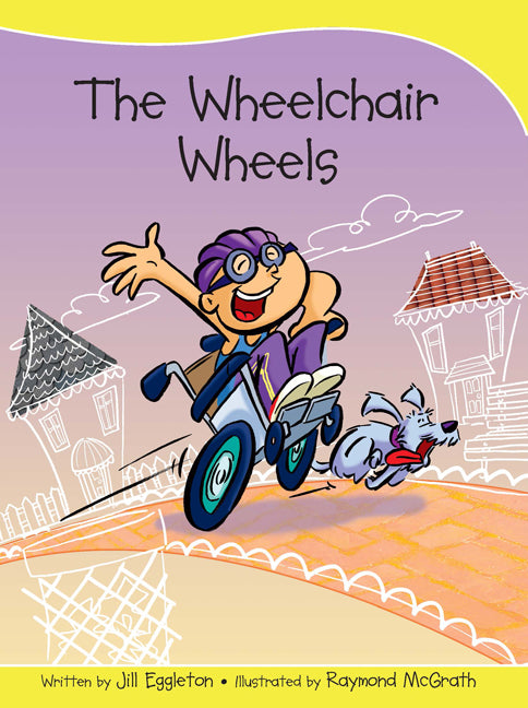Sails - Take-Home Library (Set B): The Wheelchair Wheels (Reading Level 11 / F&P Level G)