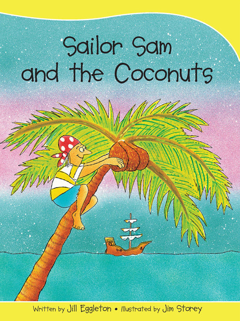Sails - Take-Home Library (Set B): Sailor Sam and the Coconuts (Reading Level 12 / F&P Level G)