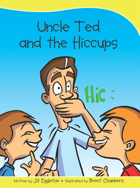 Sails - Take-Home Library (Set B): Uncle Ted and the Hiccups (Reading Level 12 / F&P Level G)