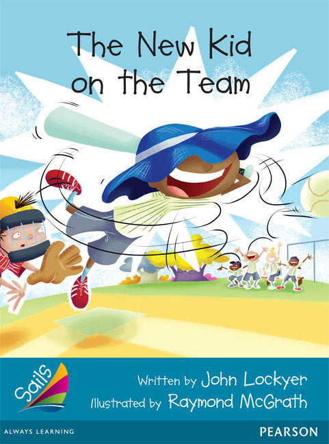 Sails - Additional Fluency (Turquoise): The New Kid on the Team (Reading Level 17 / F&P Level J)