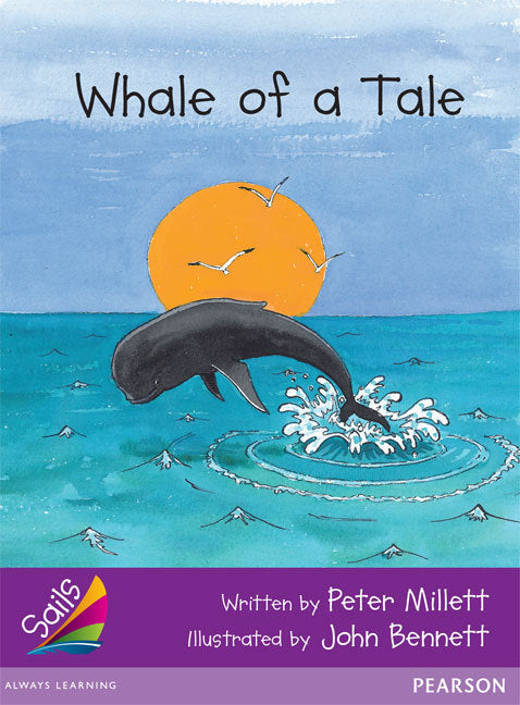 Sails - Additional Fluency (Purple): Whale of a Tale (Reading Level 22 / F&P Level M)
