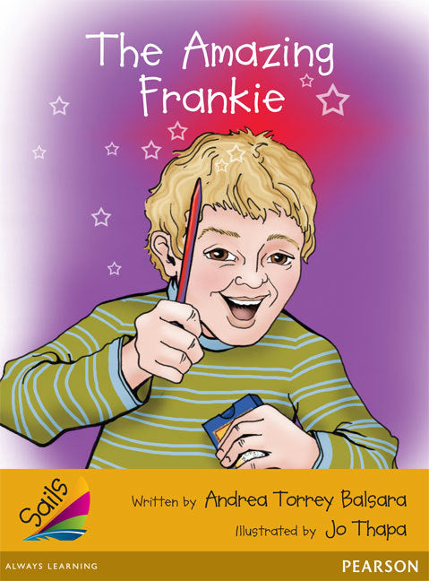 Sails - Additional Fluency (Gold): The Amazing Frankie (Reading Level 24 / F&P Level O)