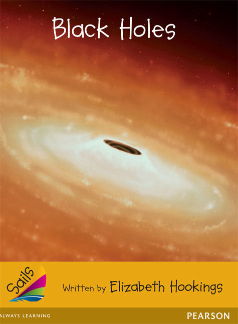 Sails - Additional Fluency (Gold): Black Holes (Reading Level 24 / F&P Level O)