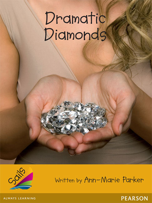 Sails - Additional Fluency (Gold): Dramatic Diamonds (Reading Level 26 / F&P Level Q)