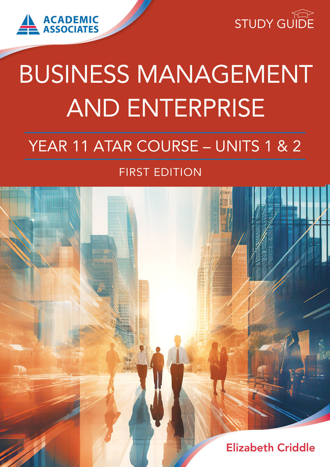 Year 11 ATAR Course Study Guide - Business Management and Enterprise (First Edition)