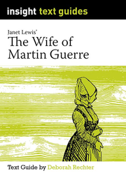 Insight Text Guides: The Wife of Martin Guerre