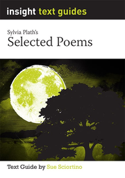 Insight Text Guides: Sylvia Plath's Selected Poems
