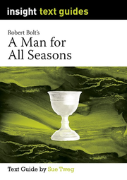 Insight Text Guides: A Man for all Seasons