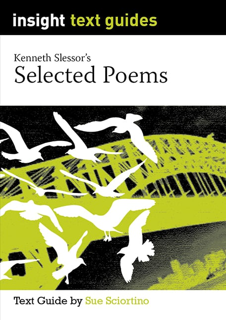 Insight Text Guides: Kenneth Slessor's Selected Poems