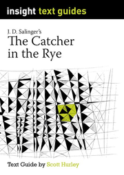Insight Text Guides: The Catcher in the Rye