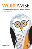 Wordwise: Vocabulary, Spelling & Word Building Activities
