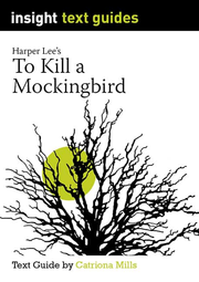 Insight Text Guides: To Kill a Mockingbird