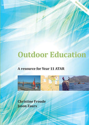 Outdoor Education: A Resource for Year 11 ATAR