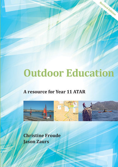 Outdoor Education: A Resource for Year 11 ATAR