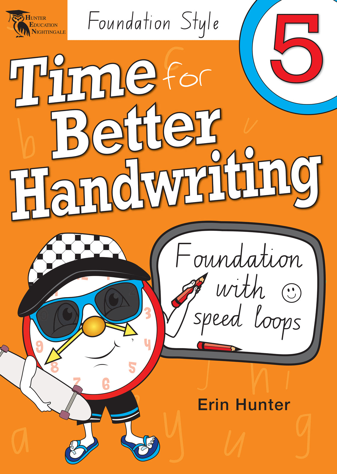 Time for Better Handwriting - NSW Foundation Style: Year 5
