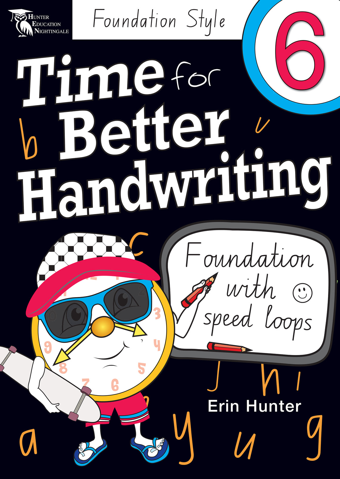 Time for Better Handwriting - NSW Foundation Style: Year 6