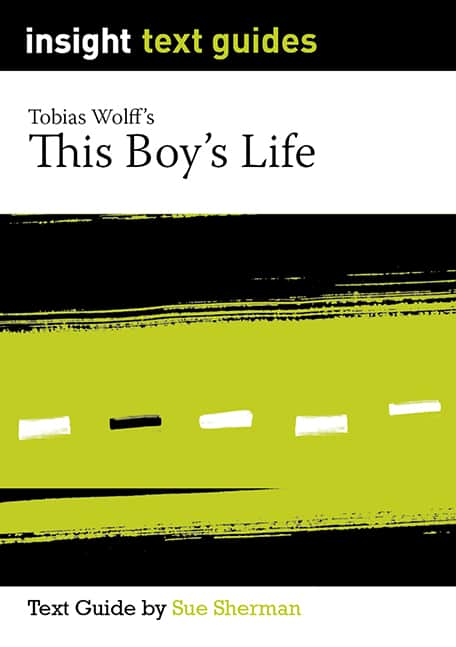 Insight Text Guides: This Boy's Life