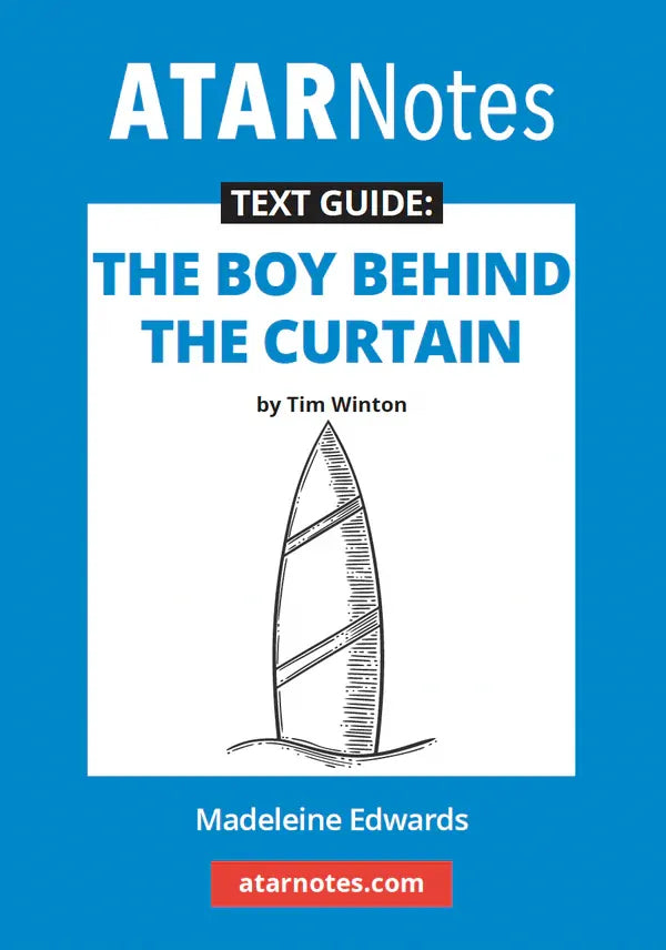 ATAR Notes Text Guide - The Boy Behind the Curtain by Tim Winton