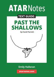 ATAR Notes Text Guide - Past the Shallows by Favel Parrett