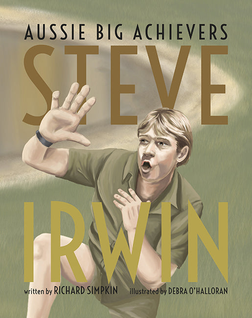 Steve Irwin – Aussie Big Achievers