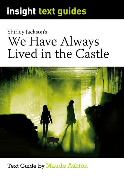 Insight Text Guides: We Have Always Lived in the Castle