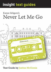 Insight Text Guides: Never Let Me Go