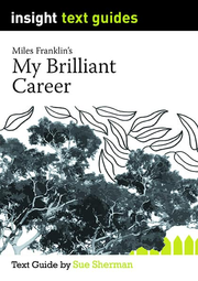 Insight Text Guides: My Brilliant Career