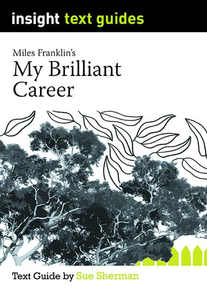 Insight Text Guides: My Brilliant Career