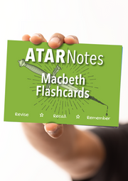 ATAR Notes Flashcards - Macbeth