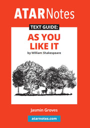 ATAR Notes Text Guide - As You Like It by William Shakespeare