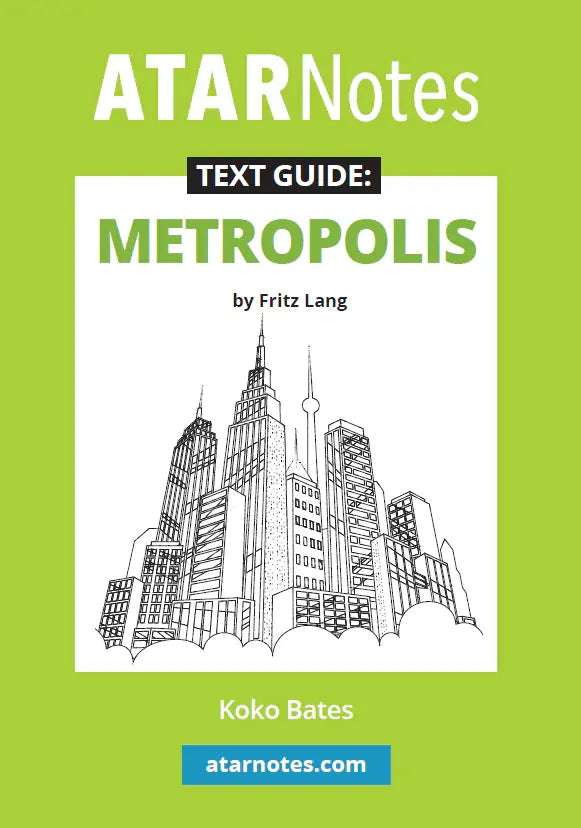 ATAR Notes Text Guide - Metropolis by Fritz Lang
