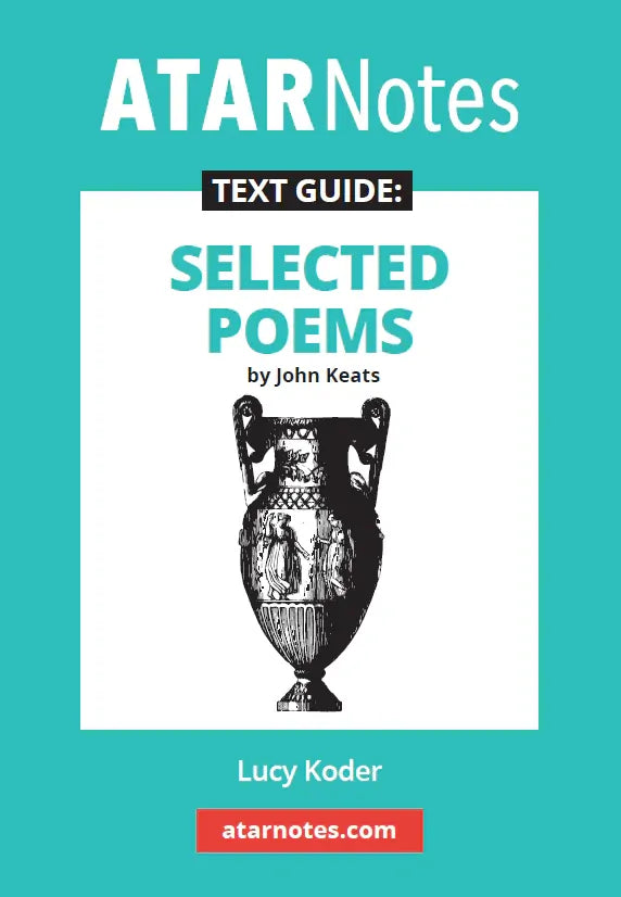 ATAR Notes Text Guide - Selected Poems by John Keats