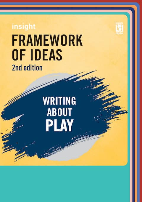 Insight Framework of Ideas: Writing about play