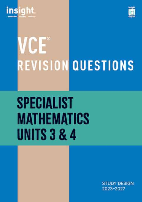 VCE Revision Questions: Specialist Mathematics Units 3 & 4