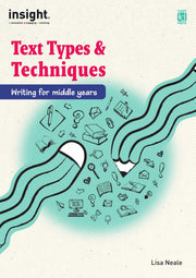 Text Types and Techniques: Writing for middle years