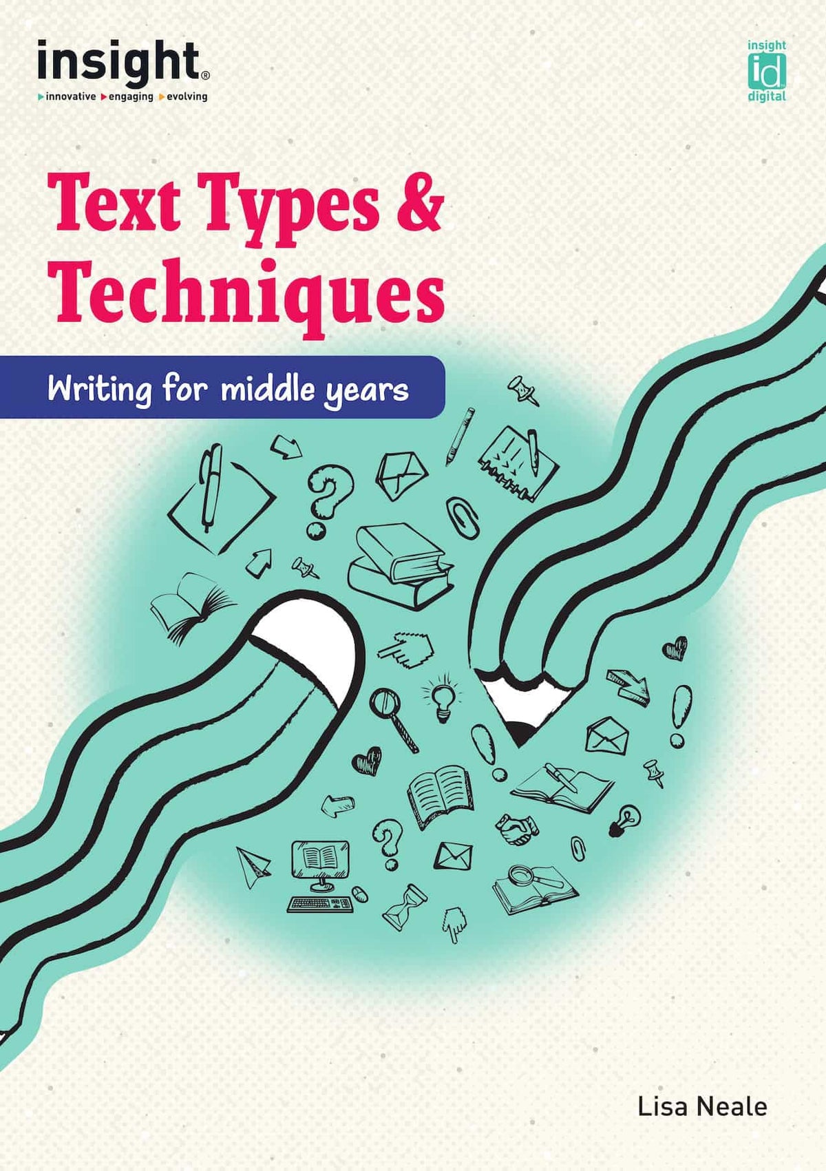 Text Types and Techniques: Writing for middle years