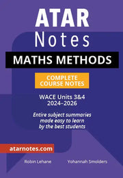 ATAR Notes WACE - Year 12 Complete Course Notes: Maths Methods (2024-2026)