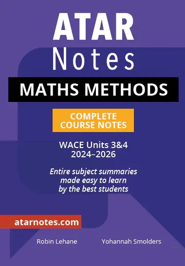 ATAR Notes WACE - Year 12 Complete Course Notes: Maths Methods (2024-2026)