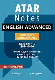ATAR Notes HSC (Year 12) - Complete Course Notes: English Advanced (2024-2026)