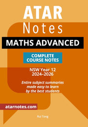 ATAR Notes HSC (Year 12) - Complete Course Notes: Mathematics Advanced (2024-2026)