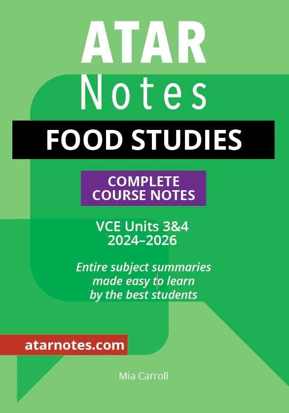ATAR Notes VCE - Units 3 & 4 Complete Course Notes: Food Studies (2024-2026)