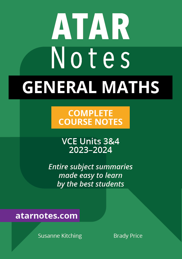 ATAR Notes VCE General Maths 3 & 4 Notes (2024-2026)