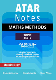 ATAR Notes VCE- Units 1 & 2 Topic Tests: Maths Methods (2024-2026)