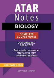 ATAR Notes QCE - Units 1 & 2 Complete Course Notes: Biology (2025-2027)
