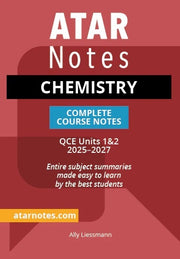 ATAR Notes QCE - Units 1 & 2 Complete Course Notes: Chemistry (2025-2027)