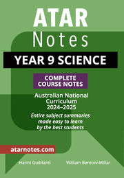 ATAR Notes Australian Curriculum - Year 9 Science: Complete Course Notes (2024-2025)